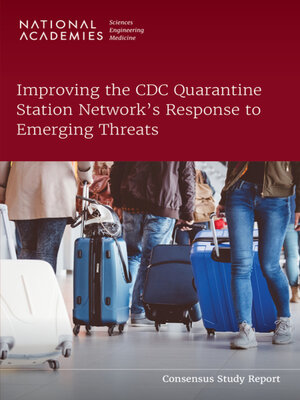cover image of Improving the CDC Quarantine Station Network's Response to Emerging Threats